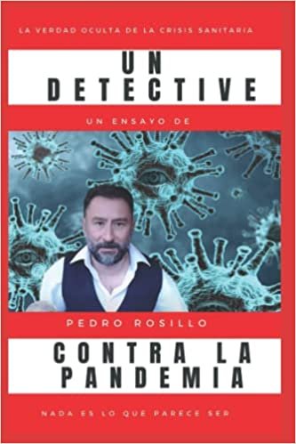 En este momento estás viendo Un Detective Contra la Pandemia: Nada es lo que parece