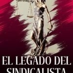 Próximo lanzamiento del libro “El Legado del Sindicalista”